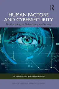 Human Factors and Cybersecurity: The Psychology of Online Safety and Security