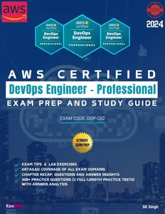 AWS Certified DevOps Engineer – Professional Exam Prep and Study Guide