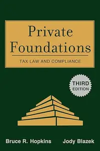 Private Foundations: Tax Law and Compliance