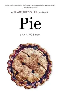 Pie: a Savor the South cookbook
