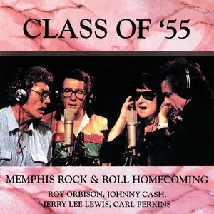 Carl Perkins, Jerry Lee Lewis, Roy Orbison, Johnny Cash - Class Of '55 Memphis Rock & Roll Homecoming (1986/2020)