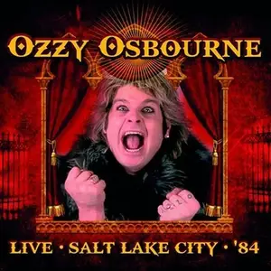 Ozzy Osbourne - Live Salt Lake City '84 (2021)