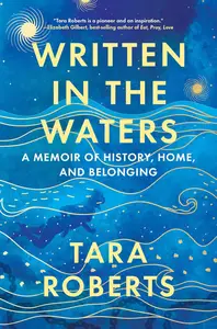 Written in the Waters: A Memoir of History, Home, and Belonging