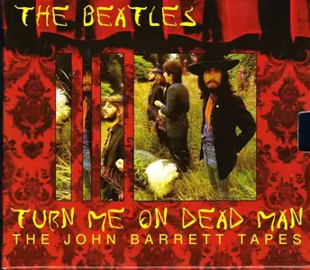 The Beatles - Turn Me On Dead Man: The John Barrett Tapes (1999)