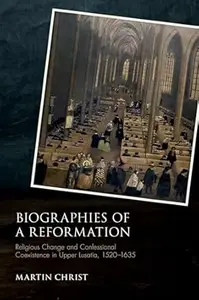Biographies of a Reformation