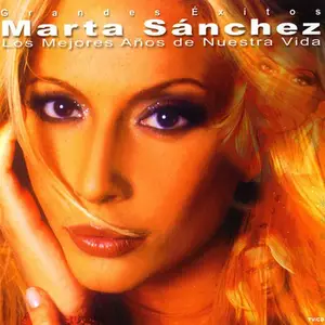 Marta Sánchez - Los mejores años de nuestra vida (2001)