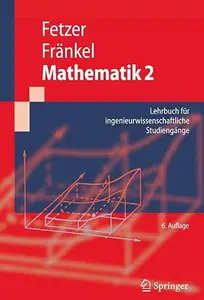 Mathematik 2: Lehrbuch für ingenieurwissenschaftliche Studiengänge