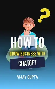 How To Grow Business With ChatGPT