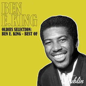 Ben E. King - Oldies Selection, Ben E. King, Best Of (Remastered) (2025) [Official Digital Download]