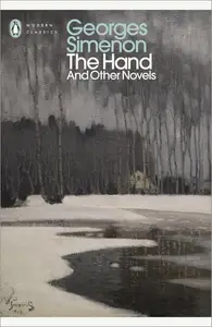 The Hand: And Other Novels (Penguin Modern Classics)