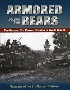 Armored Bears: Vol. 2, The German 3rd Panzer Division in World War II