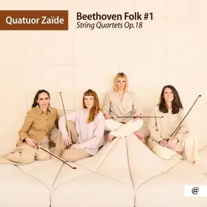 Quatuor Zaïde - Beethoven Folk #1 | String Quartets, Op. 18 (2026)