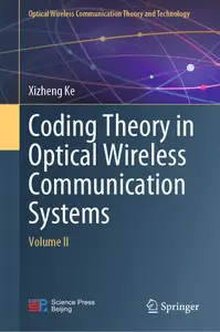 Coding Theory in Optical Wireless Communication Systems: Volume II