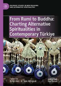 From Rumi to Buddha: Charting Alternative Spiritualities in Contemporary Türkiye