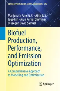 Biofuel Production, Performance, and Emission Optimization: A Comprehensive Approach to Modelling and Optimization