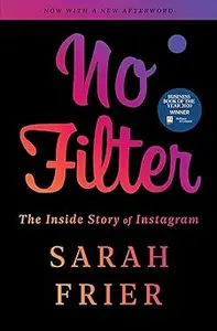 No Filter: The Inside Story of Instagram