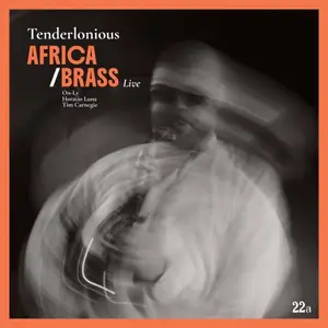 Tenderlonious - Africa/Brass Live (2026)
