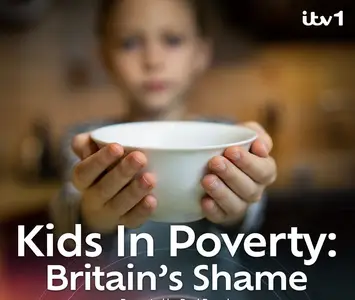 ITV Tonight - Kids In Poverty: Britain's Shame (2024)