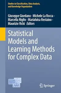 Statistical Models and Learning Methods for Complex Data