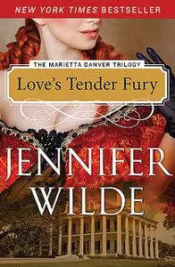 «Love's Tender Fury» by Jennifer Wilde