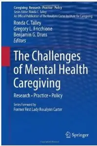 The Challenges of Mental Health Caregiving: Research. Practice. Policy