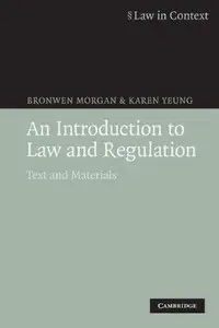 An Introduction to Law and Regulation: Text and Materials (Repost)