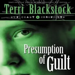 «Presumption of Guilt» by Terri Blackstock