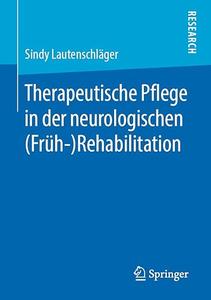 Therapeutische Pflege in der neurologischen (Früh-)Rehabilitation (Repost)