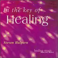In The key Of Healing - Steven Halpern