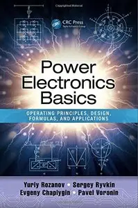 Power Electronics Basics: Operating Principles, Design, Formulas, and Applications