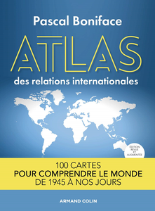 Atlas des relations internationales. 2e éd. - Pascal Boniface