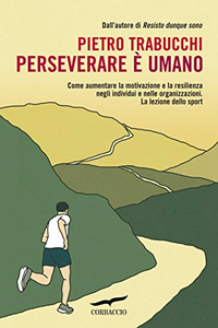 Perseverare è umano - Pietro Trabucchi