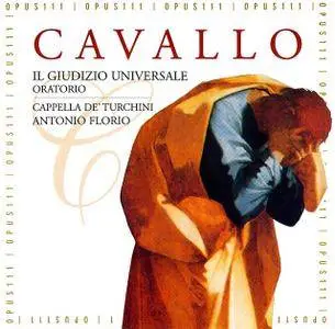 Antonio Florio, La Cappella de’ Turchini - Giuseppe Cavallo: Il Giudizio Universale (2000)