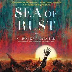 «Sea of Rust» by C. Robert Cargill