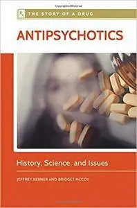 Antipsychotics: History, Science, and Issues