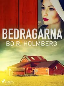 «Bedragarna» by Bo R. Holmberg