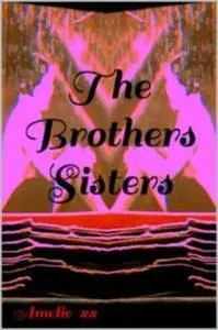 «The Brothers Sisters» by Amelie