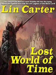 «Lost World of Time» by Lin Carter