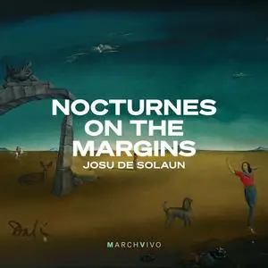 Josu de Solaun - Nocturnes on the Margins (2023) [Official Digital Download 24/48]