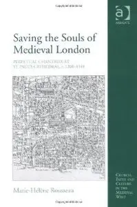 Saving the Souls of Medieval London (Church, Faith and Culture in the Medieval West)