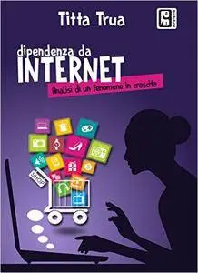 Dipendenza da Internet: Analisi di un fenomeno in crescita