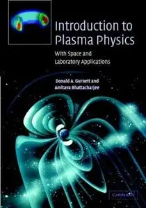 Introduction to plasma physics : with space and laboratory applications