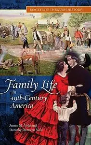 Family Life in 19th-Century America (Family Life through History)