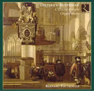 Bernard Foccroulle - Dieterich Buxtehude: Organ Works (2006) (5CD Box Set) **[RE-UP]**