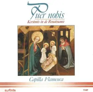 Capilla Flamenca - Puer nobis: Kerstmis in de Renaissance (Christmas in the Renaissance) (1994) {Eufoda 1147}