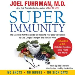 «Super Immunity» by Dr. Joel Fuhrman