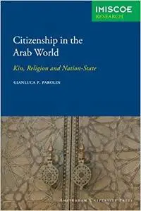 Citizenship in the Arab World Kin, Religion and Nation State