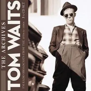 Tom Waits - The Archives: FM Radio Broadcasts From The 1970s To 1990s (2018)