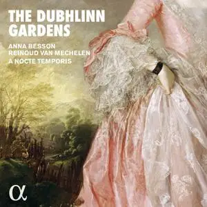 Anna Besson, Reinoud Van Mechelen & A Nocte Temporis - The Dubhlinn Gardens (2019)