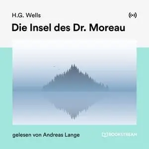 «Die Insel des Dr. Moreau» by H.G. Wells